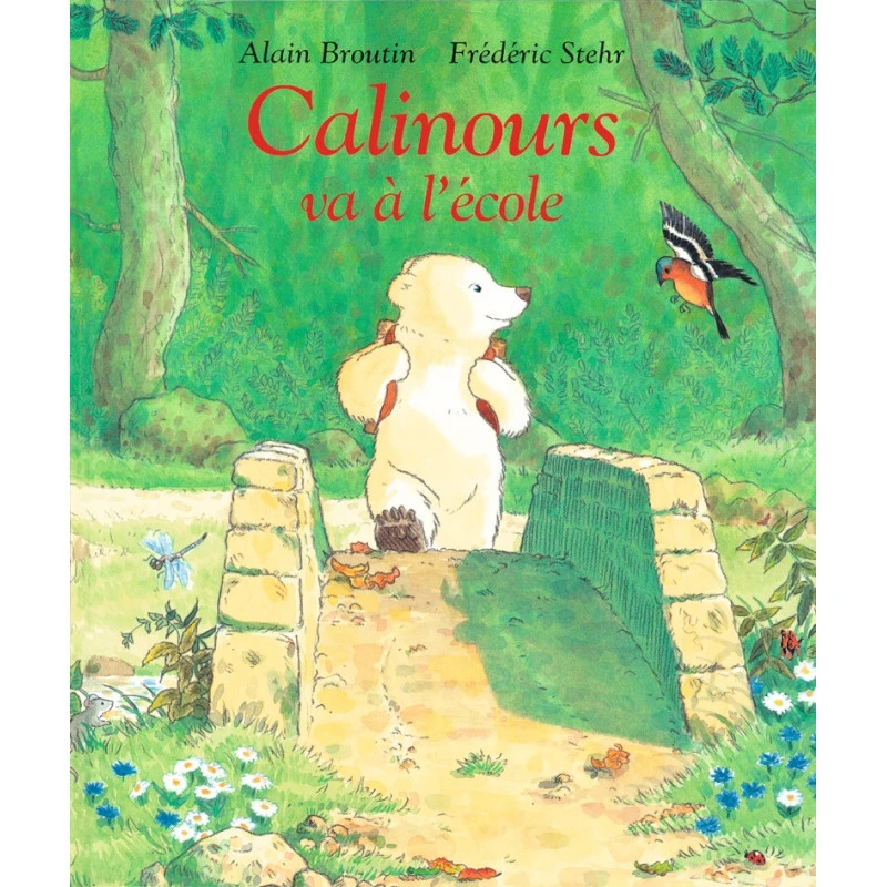 Livre "Calinours Va Ă L'ecole" MOULIN ROTY Ecole Des Loisirs